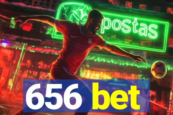 656 bet